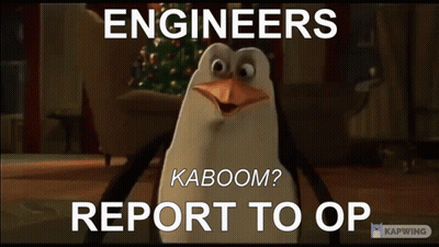 A Penguin With The Words Engineers Kaboom Report To Op Written On It GIF