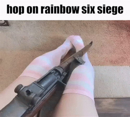A Person Holding A Gun With The Caption Hop On Rainbow Six Siege On The Bottom GIF