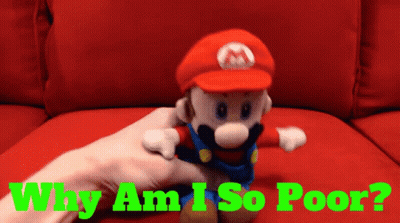 A Person Holding A Stuffed Mario With The Words Why Am I So Poor GIF