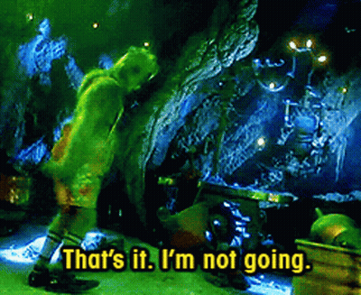 A Person In A Green Costume Says That 'S It I 'M Not Going .. GIF