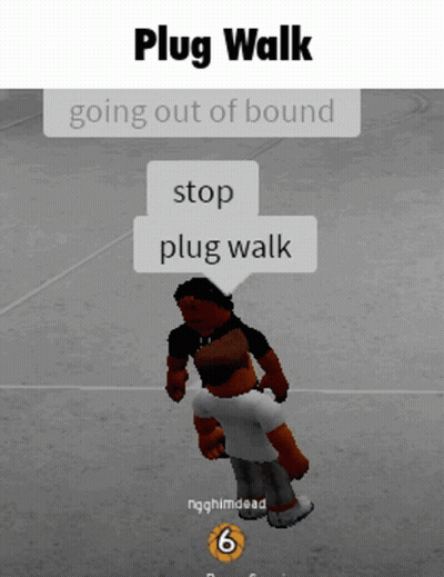 A Person In A Video Game Says Plug Walk Going Out Of Bound GIF