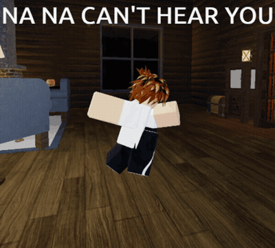A Person In A Video Game With The Words Na Na Can 'T Hear You On The Bottom GIF