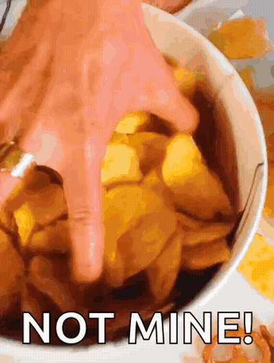 A Person Is Dipping Their Finger Into A Bowl Of Chips With The Words Not Mine Written On The Bottom GIF