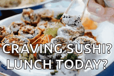 A Person Is Eating Sushi With Chopsticks With The Words Craving Sushi Lunch Today GIF