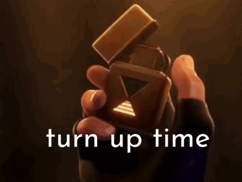 A Person Is Holding A Lighter With The Words Turn Up Time Written On It . GIF