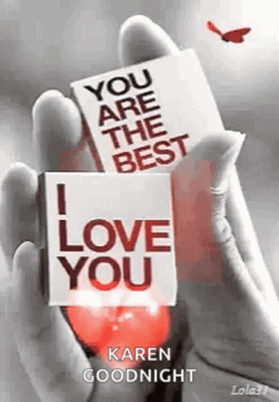 A Person Is Holding A Sign That Says `` You Are The Best I Love You '' In Their Hand . GIF