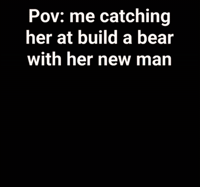 A Person Is Holding A Teddy Bear With The Caption " Pov : Me Catching Her At Build A Bear GIF