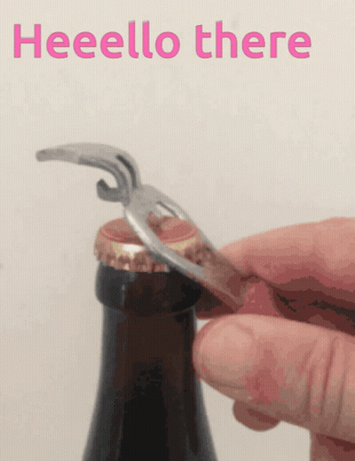 A Person Is Opening A Beer Bottle With The Words Heeello There Above GIF