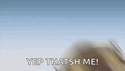 A Person Is Saying Yep Thatsh Me In Front Of A Blue Sky . GIF