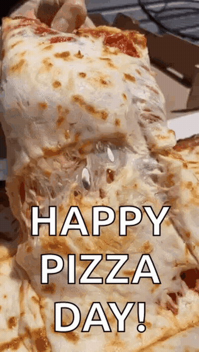 A Person Is Taking A Slice Of Pizza With The Words Happy Pizza Day ! GIF