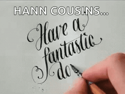 A Person Is Writing The Words `` Hann Cousins ... Have A Fantastic Day '' With A Pen On A Piece Of Paper . GIF
