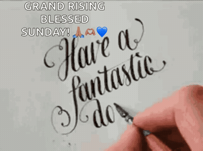 A Person Is Writing The Words Have A Fantastic Sunday On A Piece Of Paper . GIF
