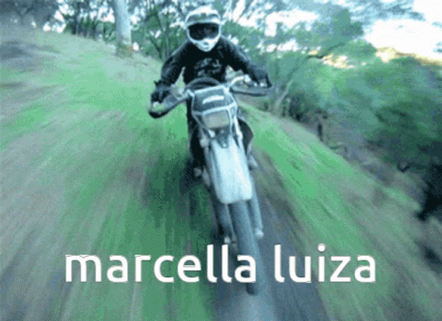 A Person Riding A Dirt Bike With The Name Marcella Luiza Written Below Them GIF