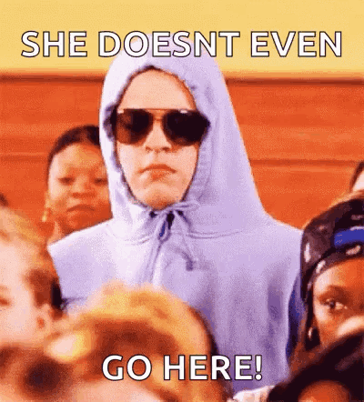 A Person Wearing A Hoodie And Sunglasses Says She Does Nt Even Go Here ! GIF