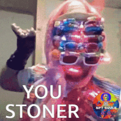A Person With Sunglasses On Their Face And The Words You Stoner GIF
