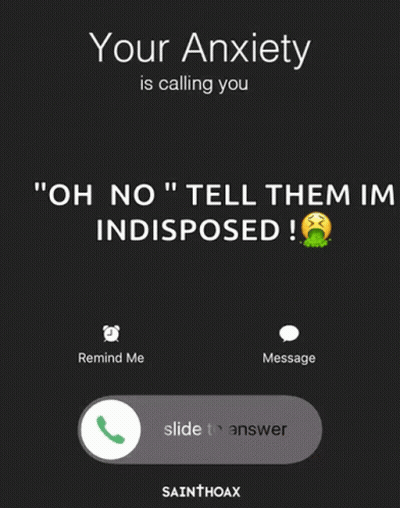A Phone Screen That Says " Your Anxiety Is Calling You " On It GIF