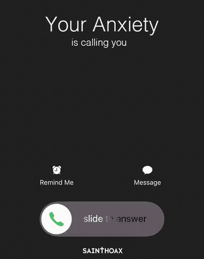 A Phone Screen With The Words Your Anxiety Is Calling You On It GIF