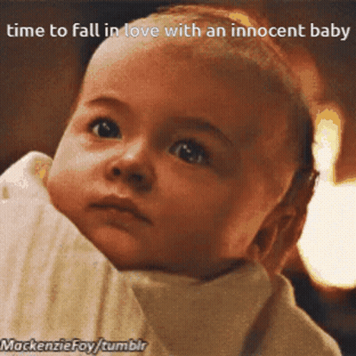 A Picture Of A Baby With A Caption That Reads Time To Fall In Love With An Innocent Baby GIF
