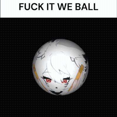A Picture Of A Ball With The Words Fuck It We Ball GIF