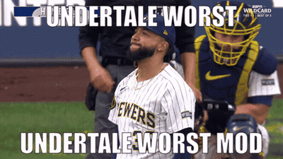A Picture Of A Baseball Player With The Words Undertale Worst Undertale Worst Mod GIF