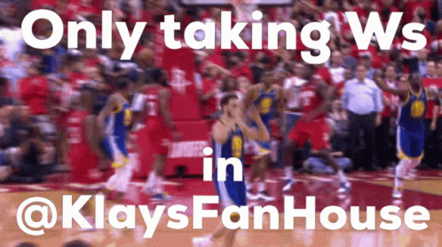 A Picture Of A Basketball Game With The Words Only Taking Ws In @Klaysfanhouse GIF