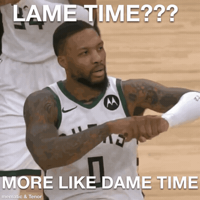 A Picture Of A Basketball Player That Says Lame Time More Like Dame Time GIF