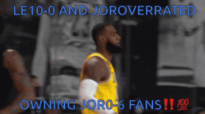 A Picture Of A Basketball Player With The Words Le10 0 And Joroverrated Owning Jor0-6 Fans GIF