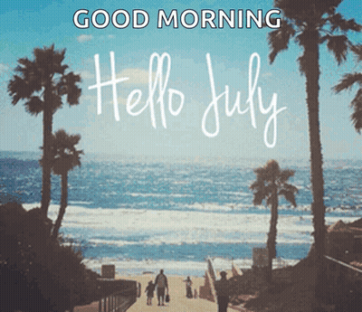 A Picture Of A Beach With Palm Trees And The Words Good Morning Hello July GIF