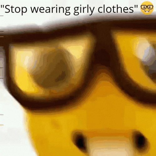 A Picture Of A Bear Wearing Glasses With The Words " Stop Wearing Girly Clothes " GIF