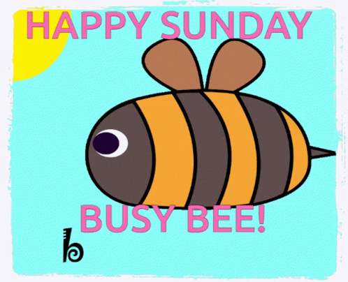 A Picture Of A Bee With The Words Happy Sunday Busy Bee On It GIF