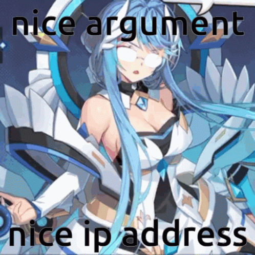 A Picture Of A Blue Haired Anime Girl With The Words Nice Argument Nice Ip Address GIF