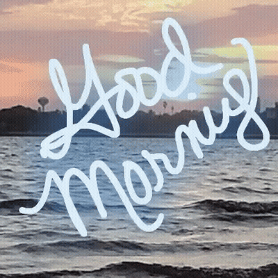 A Picture Of A Body Of Water With The Words " Good Morning " Written On It GIF