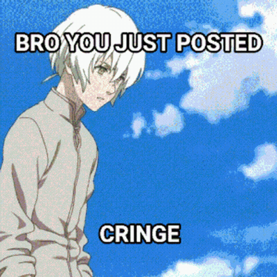 A Picture Of A Boy With The Words Bro You Just Posted Cringe On It GIF