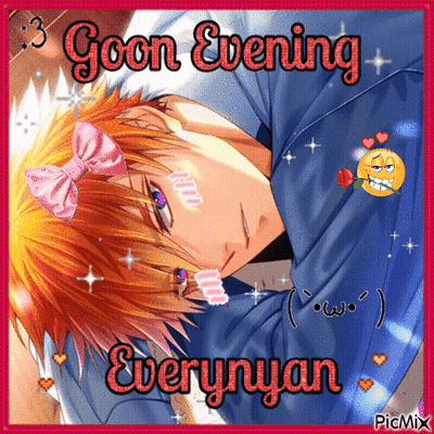 A Picture Of A Boy With The Words Goon Evening Everynyan Written On It GIF