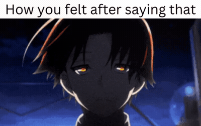 A Picture Of A Boy With The Words How You Felt After Saying That Below It GIF