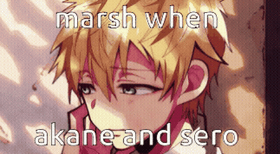 A Picture Of A Boy With The Words Marsh When Akahe And Sero GIF