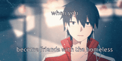 A Picture Of A Boy With The Words When You Become Friends With The Homeless On The Bottom GIF