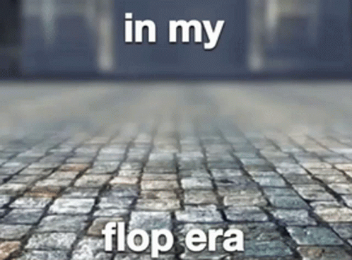 A Picture Of A Brick Floor With The Words In My Flop Era Written On It GIF