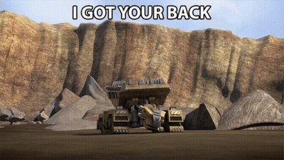 A Picture Of A Bulldozer With The Words I Got Your Back Below It GIF