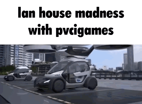 A Picture Of A Car That Says Lan House Madness With Pvc Games GIF