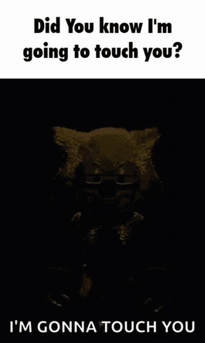 A Picture Of A Cartoon Character That Says " Did You Know I 'M Going To Touch You " GIF