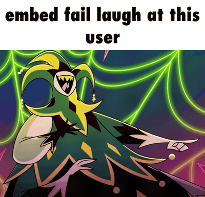 A Picture Of A Cartoon Character With A Caption That Says Embed Fail Laugh At This User GIF