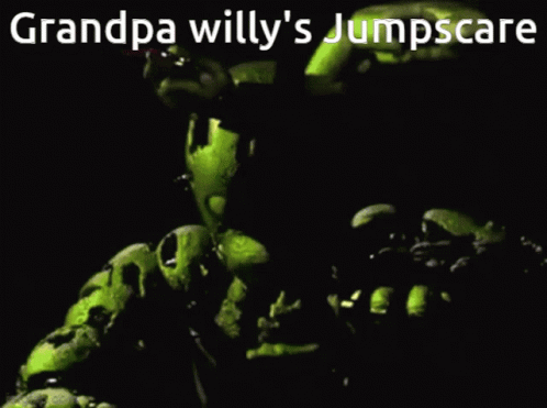 A Picture Of A Cartoon Character With The Caption Grandpa Willy 'S Jumpscare GIF