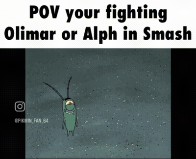 A Picture Of A Cartoon Character With The Caption " Pov Your Fighting Olimar Or Alph In Smash " GIF