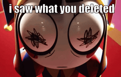 A Picture Of A Cartoon Character With The Words I Saw What You Deleted Below It GIF