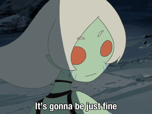 A Picture Of A Cartoon Character With The Words It 'S Gonna Be Just Fine GIF