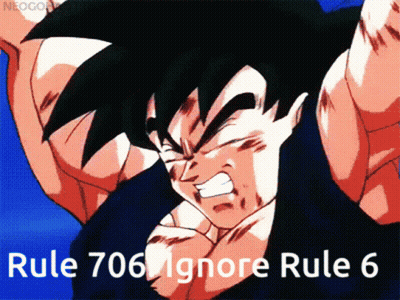 A Picture Of A Cartoon Character With The Words Rule 706 Ignore Rule 6 Below Him GIF