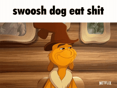 A Picture Of A Cartoon Character With The Words Swoosh Dog Eat Shit Below It GIF