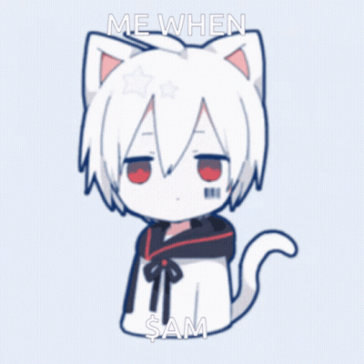 A Picture Of A Cat With The Words Me When Sam Written On It GIF