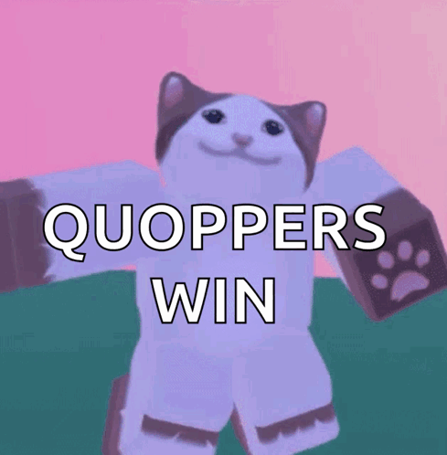 A Picture Of A Cat With The Words Quoppers Win Below It GIF